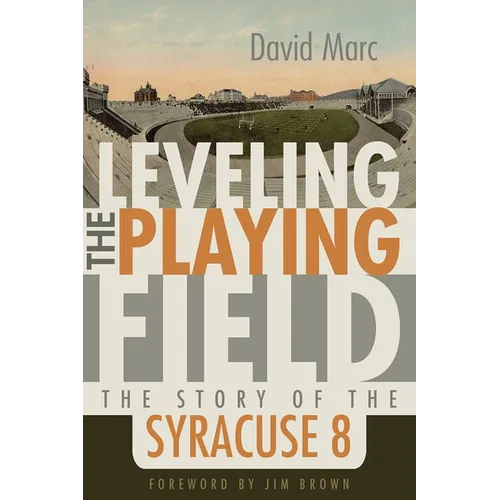 Leveling the Playing Field: The Story of the Syracuse 8