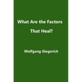 What Are the Factors That Heal?