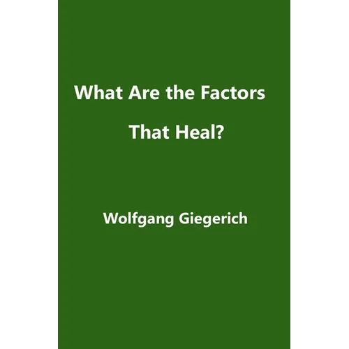 What Are the Factors That Heal?