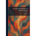 Selected Poems of Amy Lowell