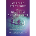 Warfare Strategies for Kingdom Advancement: Discerning the Absalom Spirit and Roots of the Fatherless Generations
