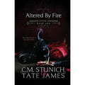 Altered By Fire: A Dark Reverse Harem Romance