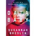 Data Baby: My Life in a Psychological Experiment