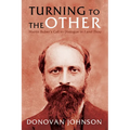 Turning to the Other: Martin Buber's Call to Dialogue in I and Thou