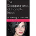 The Disappearance of Danielle Imbo