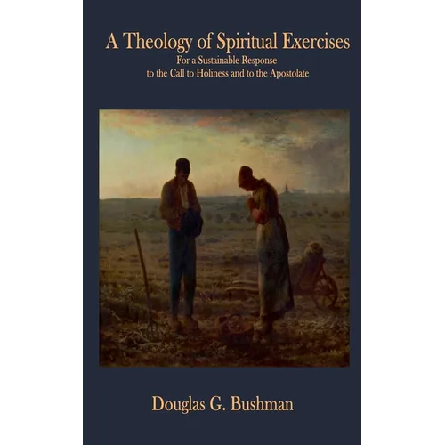 A Theology of Spiritual Exercises