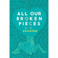 All Our Broken Pieces