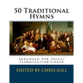 50 Traditional Hymns: arranged for voice/piano/guitar/choir