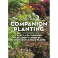 Companion Planting: Create a Flourishing Kitchen Garden by Matchmaking Your Plants