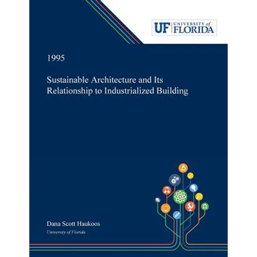 Sustainable Architecture and Its Relationship to Industrialized Building