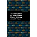 The Influence of Sea Power Upon History