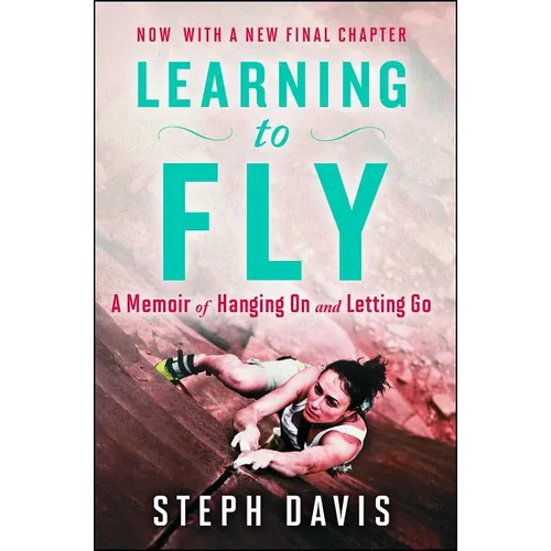 Learning to Fly: A Memoir of Hanging on and Letting Go