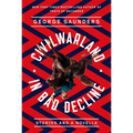 Civilwarland in Bad Decline: Stories and a Novella