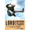 Lord of the Barnyard: Killing the Fatted Calf and Arming the Aware in the Cornbelt