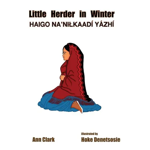 Little Herder in Winter: Haigo Na'nilkaadi Yazhi