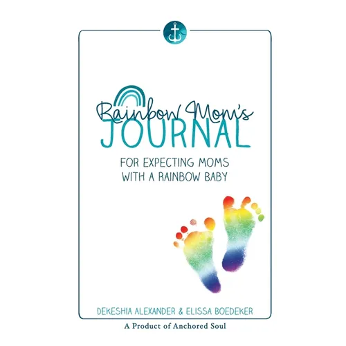 Rainbow Mom's Journal: For Expecting Moms with a Rainbow Baby