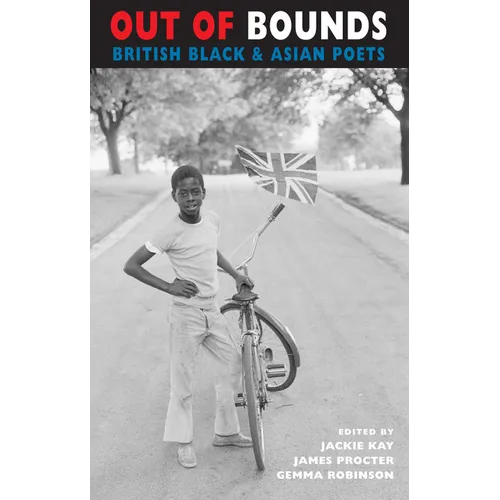 Out of Bounds: British Black & Asian Poets