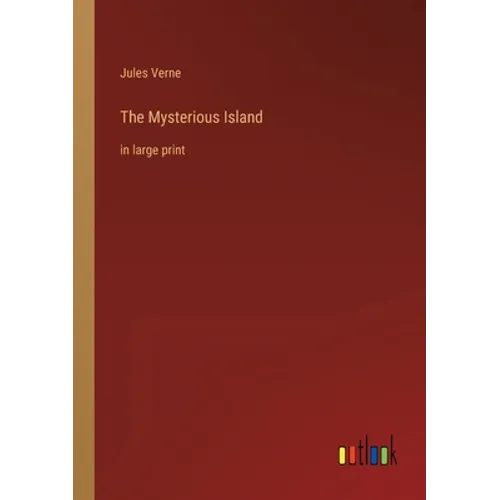The Mysterious Island: in large print