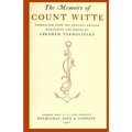 The Memoirs of Count Witte: Translated from the Original Russian Manuscript and Edited ny Abraham Yarmolinksy