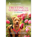 Trusting the Veterinarian: An Uplifting Inspirational Romance