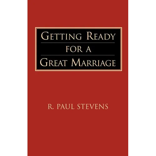 Getting Ready for a Great Marriage
