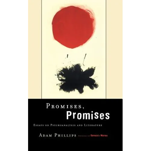 Promises, Promises: Essays on Literature and Psychoanalysis