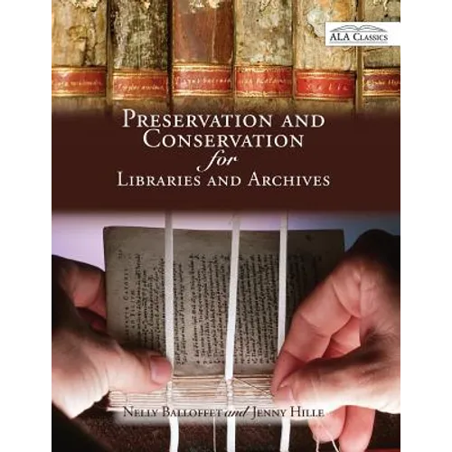 Preservation and Conservation for Libraries and Archives: Reissued