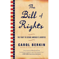 The Bill of Rights: The Fight to Secure America's Liberties