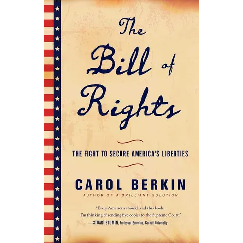 The Bill of Rights: The Fight to Secure America's Liberties
