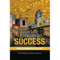 Navigate Your Path to Success: Proven Principles for Life