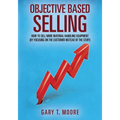 Objective Based Selling: How to sell more material handling equipment (by focusing on the customer instead of the stuff)