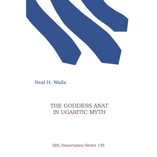 The Goddess Anat in Ugaritic Myth