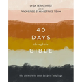 40 Days Through the Bible: The Answers to Your Deepest Longings