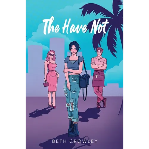 The Have Not