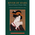 River of Stars: Selected Poems of Yosano Akiko