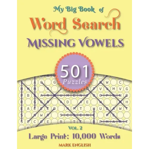 My Big Book Of Word Search: 501 Missing Vowels Puzzles, Volume 2