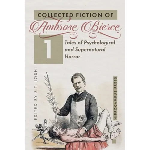 Collected Fiction Volume 1: Tales of Psychological and Supernatural Horror