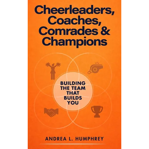 Cheerleaders, Coaches, Comrades & Champions