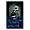 The Eighteenth Brumaire of Louis Bonaparte