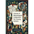 Voices A Monologue Collection for Young Actors