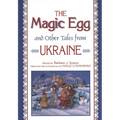 The Magic Egg and Other Tales from Ukraine