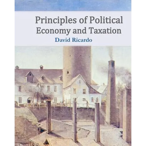 Principles of Political Economy and Taxation
