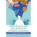 Mindfullness and Wellbeing for Student Learning: A Guided 5-Week Course