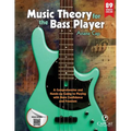 Music Theory for the Bass Player: A Comprehensive and Hands-on Guide to Playing with More Confidence and Freedom