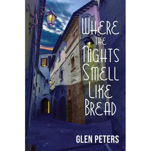 Where the Nights Smell Like Bread