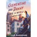 Clementine and Danny Save the World (and Each Other)