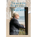 Tragedy, Survival, and Triumph