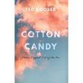 Cotton Candy: Poems Dipped Out of the Air