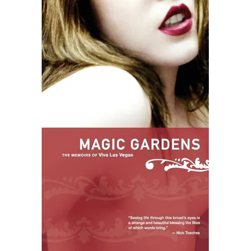 Magic Gardens: The Memoirs of Viva Las Vegas