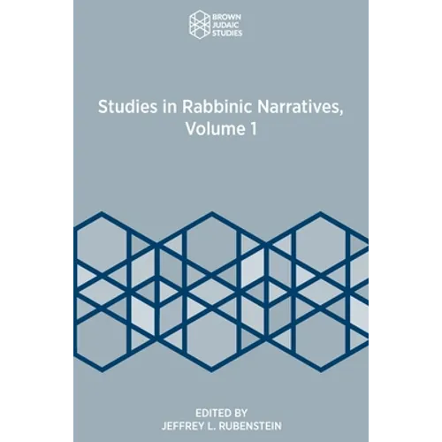 Studies in Rabbinic Narratives, Volume 1